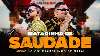 Grupo Menos é Mais Xand Avião  Matadinha de Saudade Ao Vivo No Churrasquinho de Natal [upl. by Chantal]