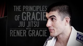 The Principles of Gracie JiuJitsu with Rener Gracie [upl. by Analli264]