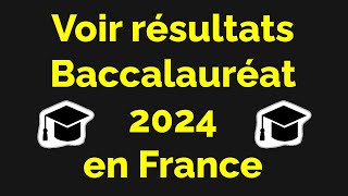 Comment voir les résultats du bac 2024 en France [upl. by Etnoval]