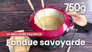 La meilleure façon de réussir sa fondue savoyarde  750g [upl. by Irreg]