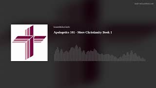 Apologetics 101  Mere Christianity Book 1 [upl. by Witty]