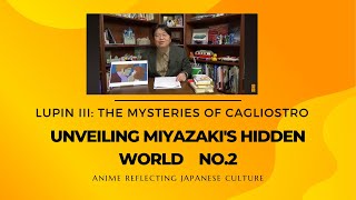 Unveiling Miyazakis Genius A Deep Dive into The Castle of Cagliostros Hidden Cultures no2 [upl. by Trellas]