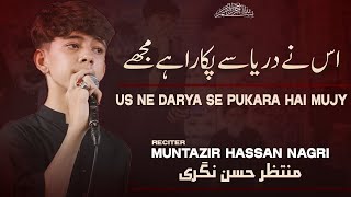 Us ne darya se pukara hai mujy  Muntazir Hassan Nagri  New Arbaeen Noha 2024  Lahore Pakistan [upl. by Leelahk124]