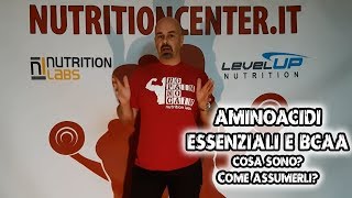 Aminoacidi Bcaa ed Essenziali  Cosa Sono Quando Assumerli NutritionCenterit [upl. by Socram]