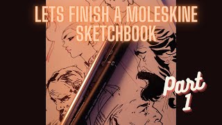 Lets finish a Moleskine Sketchbook  Part 1 [upl. by Llenaej]