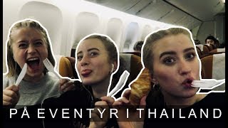 FAMILIEN DAHL PÅ EVENTYR I THAILAND DEL 1  Turen derud [upl. by Dorina]