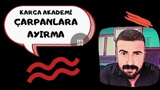 15Çarpanlara Ayırma Yöntemleri ve soru Çözümleri [upl. by Delsman548]