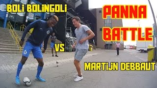 PANNA BATTLE Boli Bolingoli Club Brugge vs Martijn Debbaut [upl. by Relda]