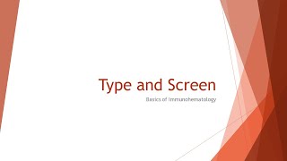 Immunohematology Basics Type and Screen [upl. by Alyehs]