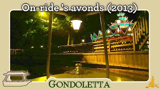 Efteling Gondoletta  Onride s avonds 2013 [upl. by Athallia]