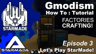 StarMade Starmada  How to Craft amp Use Factories  Ep 3 [upl. by Assenahs]