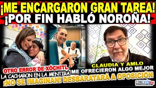 Noroña ¡Por fin lo dijo Claudia y AMLO me encargaron gran tarea Xóchitl es agarrada en la movida [upl. by Fraser]