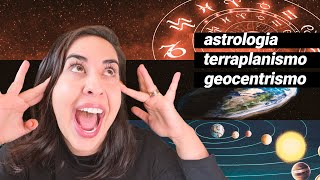 ASTROLOGIA É O TERRAPLANISTA da ATUALIDADE • Física e Afins [upl. by Ilbert143]