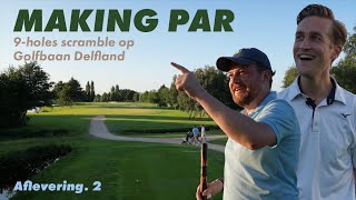 MAKING PAR  9Holes Scramble op Golfbaan Delfland [upl. by Mairym]