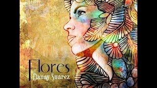 Danay Suarez  Flores [upl. by Nahk]