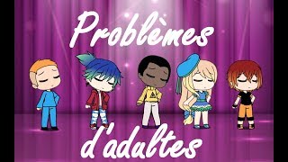 Problèmes dadultes musique gacha [upl. by Nortyad]