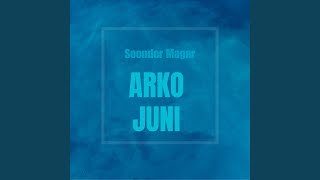 Arko Juni [upl. by Dagall899]