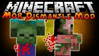 quotDISMANTLE MOB MOD in MINECRAFTquot Blood amp Parts Splatters [upl. by Nosnirb]