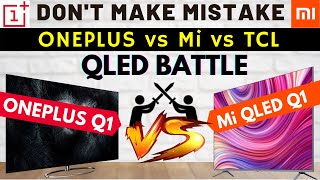 Should You Buy Mi QLED Q1 55quot TV  Indepth Review  Mi Qled vs Oneplus Qled vs TCL Qled [upl. by Casanova237]