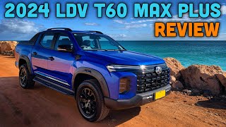 NEW LDV T60 Max Plus  T60 Owner Review Australia  Now its worth it [upl. by Schoof]