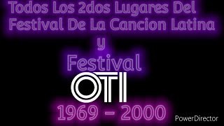 Todos Los 2dos Lugares del Festival de la Cancion Latina y Festival OTI 1969  2000 [upl. by Nilyad111]