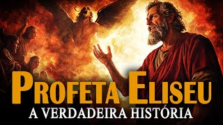 A Verdadeira História do Profeta Eliseu que Você Nunca Conheceu na Bíblia [upl. by Atileda493]