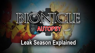 BIONICLE Autopsy Cause and Effect  Leak Season Explained [upl. by Tutankhamen]