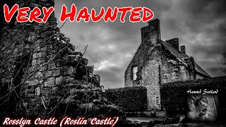 Rosslyn Castle a VERY Haunted Scottish Location [upl. by Isus]