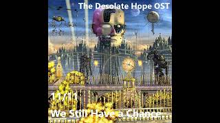 The Desolate Hope OST  We Still Have A Chance  1111 [upl. by Beryl]