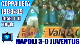 32  08  Napoli  Juventus 30  Uefa CUP 198889  rnd of 8  return match  Maradona scored [upl. by Christean258]