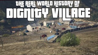 The Real World History of Dignity Village  Grand Theft Auto 5 [upl. by Wiener12]