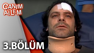 Canım Ailem 3Bölüm [upl. by Sidnal21]