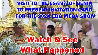 VISIT TO THE ESAMA OF BENIN TO PRESENT INVITATION CARD FOR THE 2024 EDO MEGA SHOW [upl. by Laohcin]