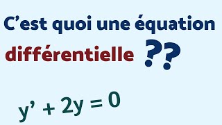 CEST QUOI UNE ÉQUATION DIFFÉRENTIELLE [upl. by Xino]