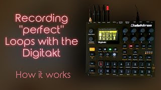 Quick Tip 03 Recording quotperfectquot Loops with the Elektron Digitakt [upl. by Faletti]