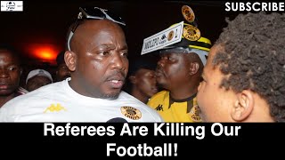 Kaizer Chiefs 12 Mamelodi Sundowns  Referees Are Killing Our Football [upl. by Zednanref897]