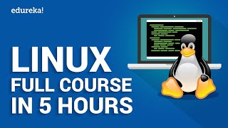 Linux Full Course In 5 Hours  Linux Tutorial For Beginners  Linux Training  Edureka [upl. by Roswell]