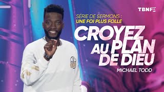 Michael Todd  Ecrivez votre vision et CROYEZ au plan de Dieu  Une foi folle sur TBN FR [upl. by Yale]