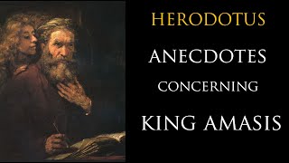 Herodotus Anecdotes Concerning King Amasis [upl. by Mohl]