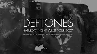 Deftones Live in Chile 2007 PROAUDIO [upl. by Profant43]