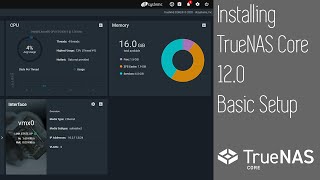 TrueNAS Core 12 Install and Basic Setup [upl. by Suhpoelc]