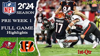 Tampa Bay Buccaneers Vs Cincinnati Bengals  FULL GAME  Final  Aug 102024  Preseason Game [upl. by Henriette]