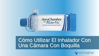 Cómo Utilizar El Inhalador Con Una Cámara Con Boquilla [upl. by Ashby]