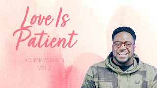 Love Is Patient  Cuffing Season Vol 2  Part 11  Jerry Flowers [upl. by Clyte]