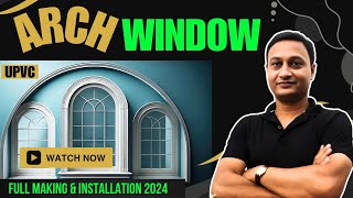 Upvc arch Window  UPVC Arch Window Installation  लगवाइये UPVC की ये नयी विंडो [upl. by Roselin690]