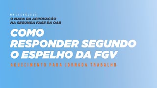 Aula 2  Trabalho COMO RESPONDER SEGUNDO O ESPELHO DA FGV [upl. by Rosella]