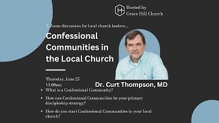 Confessional Communities in the Local Church with Dr Curt Thompson [upl. by Dee Dee989]