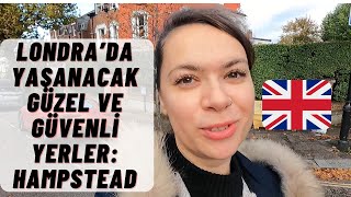 Londrada Yaşanacak Güzel  Güvenli Bölgeler Hamptead Londrada Kiralar Ne Kadarİngiltere Yaşam [upl. by Mohandis]