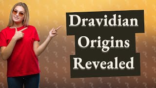 Did Dravidians originate from Africa [upl. by Ahcsim]