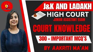 COURT KNOWLEDGE II 300 MCQS SERIES SET01 II HIGH COURT JUNIOR ASSISTANT II BY AAKRITI MAAM II [upl. by Faucher]